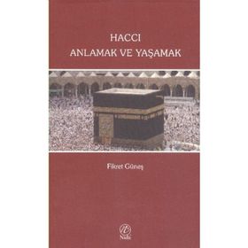 HACCI ANLAMAK VE YAŞAMAK - FIKRET GÜNEŞ