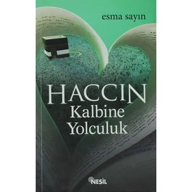 HACCIN KALBINE YOLCULUK - ESMA SAYIN