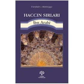 Haccın Sırları - Muhyiddin İbni Arabi