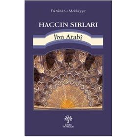 Haccın Sırları - Muhyiddin İbni Arabi