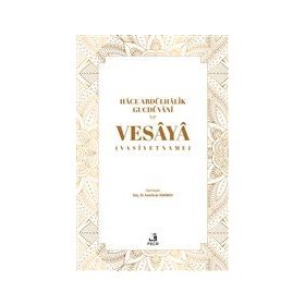 Hace Abdülhalik Gucdüvani ve Vesaya-Fecr Yayınları