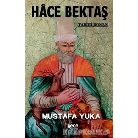 Hace Bektaş - Mustafa Yuka