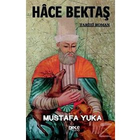 Hace Bektaş - Mustafa Yuka