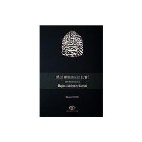 HACE MUHAMMED LUTFI HAYATI, ŞAHSİYETİ VE ESERLERI (CD'LI) - HÜSEYİN KUTLU