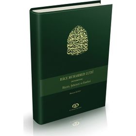 HACE MUHAMMED LUTFI HAYATI, ŞAHSİYETİ VE ESERLERI (CD'LI) - HÜSEYİN KUTLU