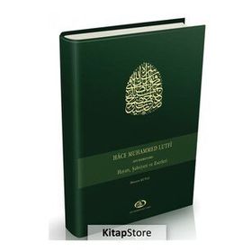 HACE MUHAMMED LUTFI HAYATI, ŞAHSİYETİ VE ESERLERI (CD'LI) - HÜSEYİN KUTLU