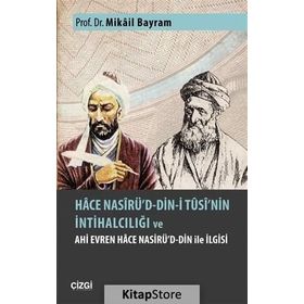 Hace Nasirü’d-din-i Tusi’nin İntihalciliği ve Ahi Evren Hace Nasirü’d-din ile İlgisi - Mikail Bayram