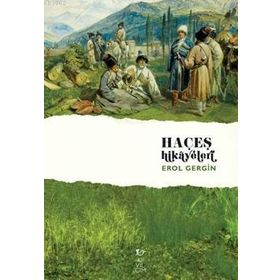 Haçeş Hikayeleri - Erol Gergin