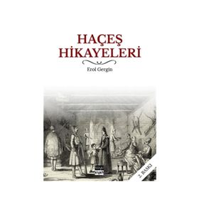Haçeş Hikayeleri - Erol Gergin