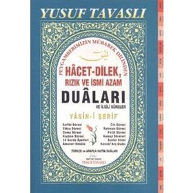 HACET-DILEK, RIZIK VE İSMI AZAM DUALARI VE İLGILI SURELER (DERGI BOY) YASIN-I ŞERIF - YUSUF TAVASLI
