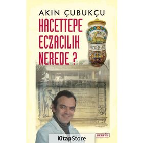Hacettepe Eczacılık Nerede? - Akın Çubukçu