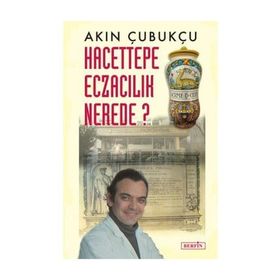 Hacettepe Eczacılık Nerede? - Akın Çubukçu
