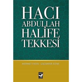 Hacı Abdullah Halife Tekkesi - Mehmet Fatsa Gazanfer İltar Gazanfar İltar