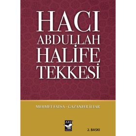 Hacı Abdullah Halife Tekkesi - Mehmet Fatsa Gazanfer İltar Gazanfar İltar