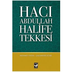 Hacı Abdullah Halife Tekkesi - Mehmet Fatsa Gazanfer İltar Gazanfar İltar