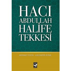 Hacı Abdullah Halife Tekkesi - Mehmet Fatsa Gazanfer İltar Gazanfar İltar