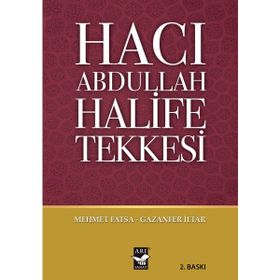 Hacı Abdullah Halife Tekkesi - Mehmet Fatsa Gazanfer İltar Gazanfar İltar
