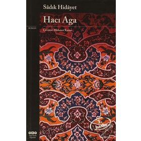 HACI AĞA - SADIK HIDAYET