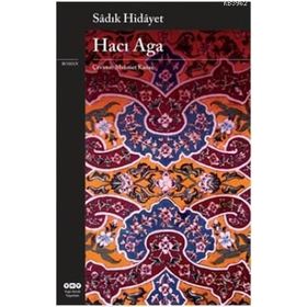 HACI AĞA - SADIK HIDAYET