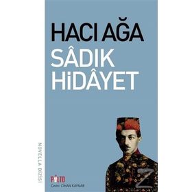HACI AĞA - SADIK HIDAYET