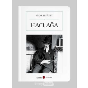 HACI AĞA - SADIK HIDAYET