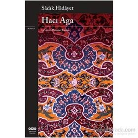HACI AĞA - SADIK HIDAYET