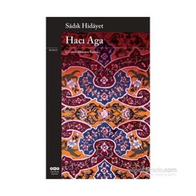 HACI AĞA - SADIK HIDAYET