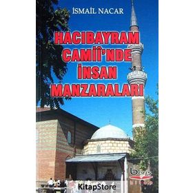 Hacı Bayram Camii’inde İnsan Manzaraları - İsmail Nacar