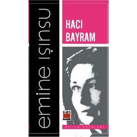 HACI BAYRAM - EMINE IŞINSU