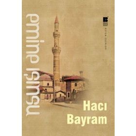 HACI BAYRAM - EMINE IŞINSU