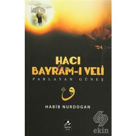 HACI BAYRAM-I VELI - BURSALI MEHMED TAHIR