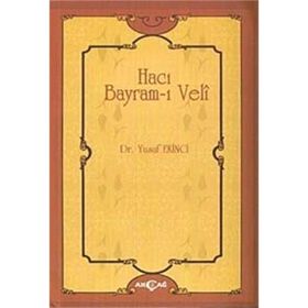 HACI BAYRAM-I VELI - BURSALI MEHMED TAHIR
