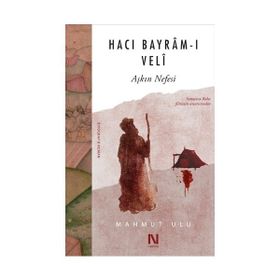 HACI BAYRAM-I VELI - BURSALI MEHMED TAHIR