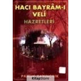 HACI BAYRAM-I VELI HAZRETLERI (KOD: EVLIYA-006) - ABDULLAH PAMUK
