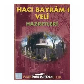 HACI BAYRAM-I VELI HAZRETLERI (KOD: EVLIYA-006) - ABDULLAH PAMUK