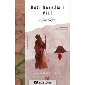 Hacı Bayram-ı Veli - Mahmut Ulu