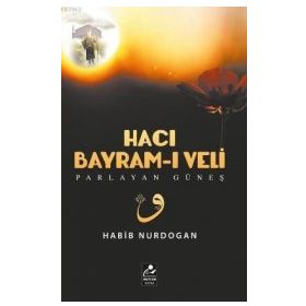 Hacı Bayram-ı Veli - Parlayan Güneş Mercan Kitap