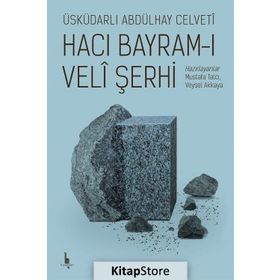 Hacı Bayram-ı Veli Şerhi - Üsküdarlı Abdülhay Celveti