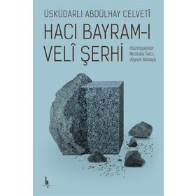 Hacı Bayram-ı Veli Şerhi - Üsküdarlı Abdülhay Celveti