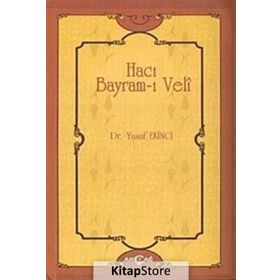 Hacı Bayram-ı Veli - Yusuf Ekinci