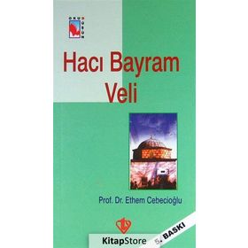 Hacı Bayram Veli - Ethem Cebecioğlu