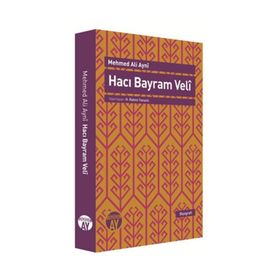 Hacı Bayram Veli - Mehmed Ali Ayni