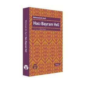 Hacı Bayram Veli - Mehmed Ali Ayni