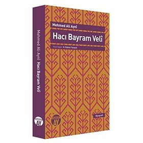 Hacı Bayram Veli - Mehmed Ali Ayni