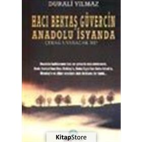 HACI BEKTAŞ GÜVERCİN ANADOLU İSYANDA ÇERAĞ UYANACAK MI? - DURALI YILMAZ