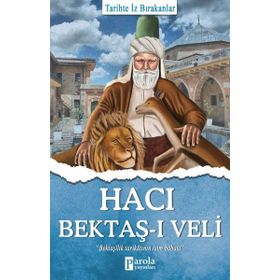 Hacı Bektaş-ı Veli - Tarihte İz Bırakanlar - Turan Tektaş