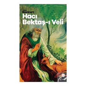Hacı Bektaş-ı Veli - Turan Bozkurt
