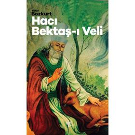 Hacı Bektaş-ı Veli - Turan Bozkurt