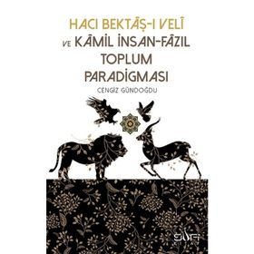 Hacı Bektaş-ı Veli Ve Kamil İnsan - Cengiz Gündoğdu