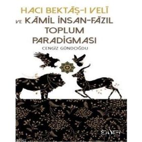Hacı Bektaş-ı Veli Ve Kamil İnsan - Cengiz Gündoğdu